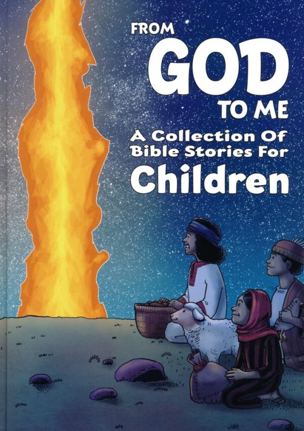 From God To Me: A Collection of Bible Stories for Children Hard Cover